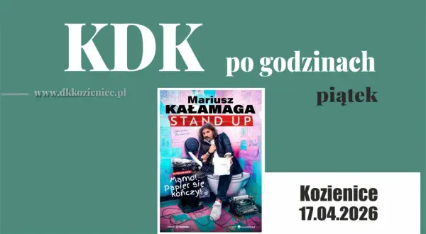 Mariusz Kałamaga stand up w Kozienicach 17.04.2026. Plakat zapowiada wieczór komedii.
