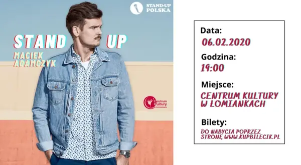 Maciek Adamczyk w Centrum Kultury w Łomiankach na stand-up 06.02.2020 o 19:00. Bilety na kupbilecik.pl.